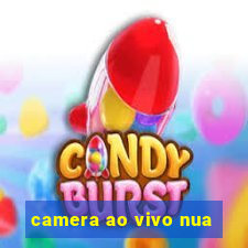 camera ao vivo nua